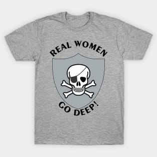 RealWomenGoDeep T-Shirt